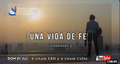 Servicio del 21-07-2024 – Una Vida de Fe