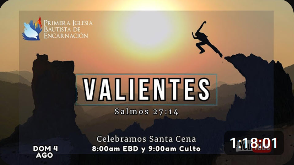 Servicio del 04-08-2024 – Valientes